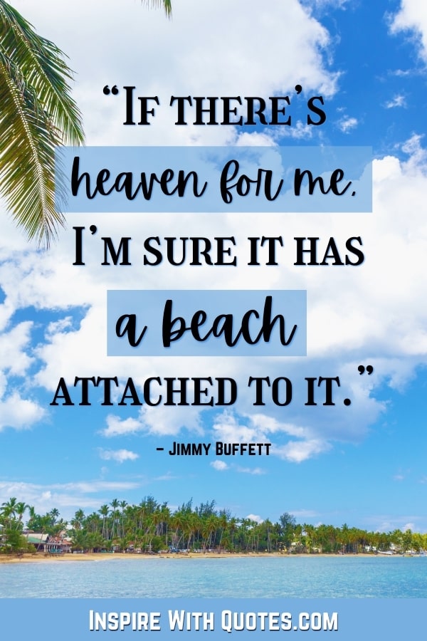 a palm tree and a sandy beach with the quote "if there's a heaven for me I'm sure it has a beach attached to it"