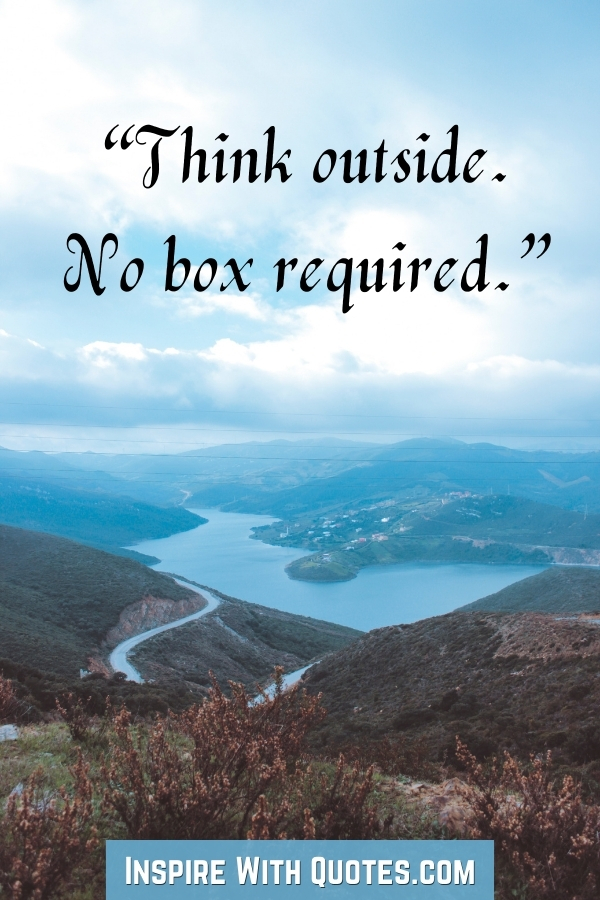 landscape of a mountain and lake with the quote "think outside. no box required."