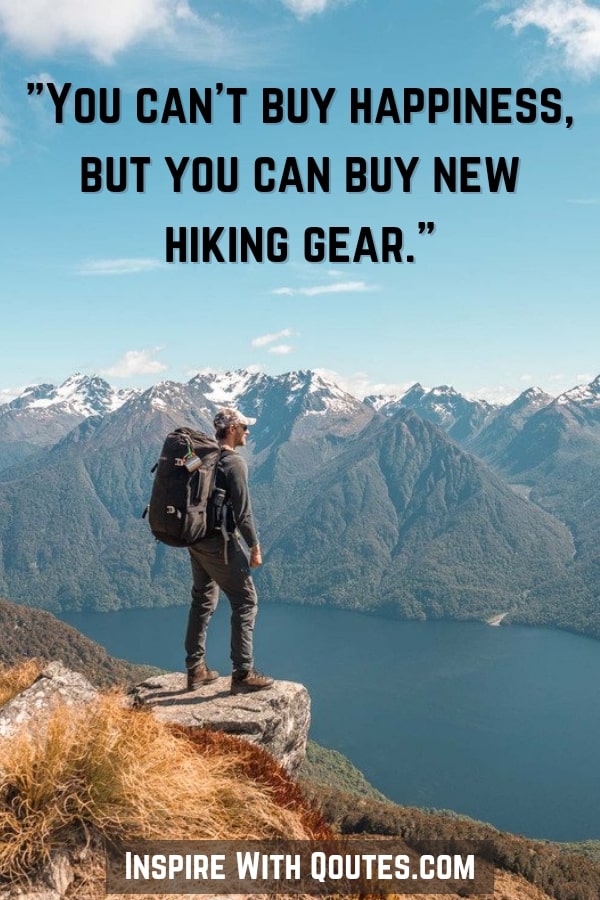 You-can't-buy-happiness-but-you-can-buy-new-hiking-gear-original-funny-mountain-quote