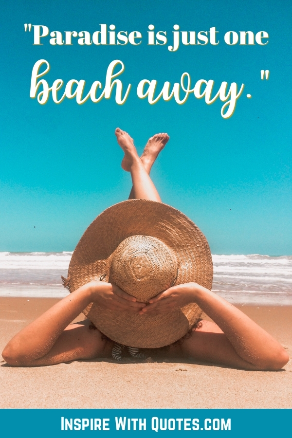 250 Inspiring, Funny, & Awesome BEACH QUOTES - Inspire with Quotes